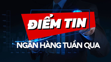 Điểm tin ngân hàng tuần qua: NHNH ngưng hiệu lực thi hành Thông tư 06, tín dụng 7 tháng tăng trưởng âm