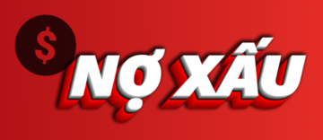 Báo động: Nợ xấu tăng nhanh ở một số nhóm ngân hàng