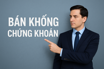 Bộ Tài chính giao UBCKNN nghiên cứu, áp dụng có lộ trình bán khống chứng khoán