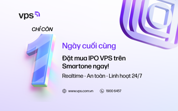 Chỉ còn 24 giờ để đăng ký mua cổ phiếu IPO VPS
