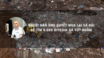 Vứt nhầm ổ cứng chứa 8.000 Bitcoin, người đàn ông tuyên bố mua lại cả bãi rác để tìm lại 'kho báu' trị giá gần 800 triệu USD