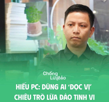 Chuyên gia an ninh mạng Hiếu PC hướng dẫn các bước tránh bị lừa đảo, người dân cả nước cần nắm rõ