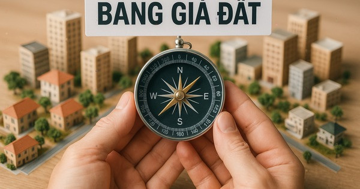 Làm thế nào để bảng giá đất thực sự là 'la bàn' của thị trường bất động sản?