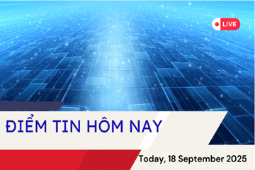 Điểm tin ngày 18/9/2025