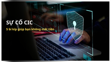 Ngân hàng cảnh báo 7 kịch bản lừa đảo tinh vi sau sự cố CIC, khuyến cáo 5 bí kíp để không mất tiền oan