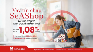 SeABank ra mắt gói vay tín chấp SeAShop: Giải pháp vốn cho hộ kinh doanh