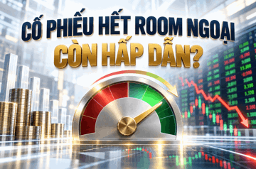 Cổ phiếu hết room ngoại có hấp dẫn? Một quy luật từng đúng 5 năm liên tiếp đã đảo chiều