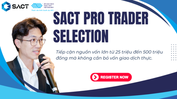 Vượt qua thi quỹ Trader giao dịch hàng hóa: Tiêu chí và chiến lược từ SACT Pro Trader Selection 2026