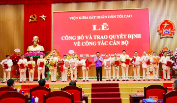 Viện KSND Tối cao điều động, bổ nhiệm 15 lãnh đạo cấp Vụ