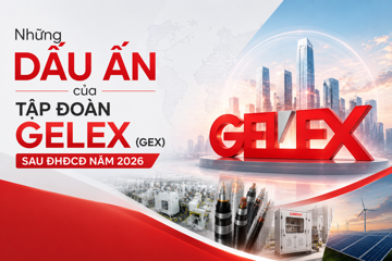 Những dấu ấn của Tập đoàn GELEX (GEX) sau ĐHĐCĐ năm 2026