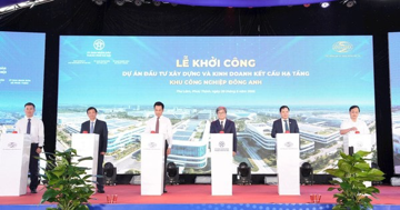 Hà Nội khởi công khu công nghiệp sinh thái - công nghệ cao hơn 6.300 tỷ tại cửa ngõ phía Bắc