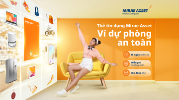 Thẻ tín dụng Mirae Asset ưu tiên trải nghiệm chi tiêu linh hoạt và tích xu đổi tiền