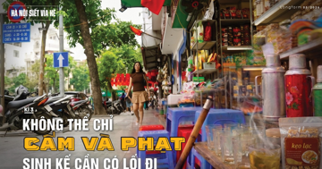 Hà Nội siết vỉa hè: Không thể chỉ cấm và phạt, sinh kế cần có lối đi