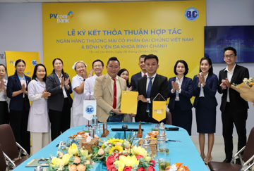PVcomBank ký kết hợp tác với Bệnh viện Đa khoa Bình Chánh, thúc đẩy thanh toán không dùng tiền mặt trong y tế