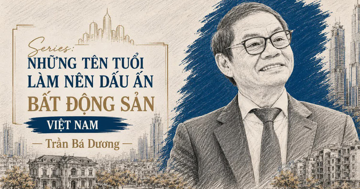 Tỷ phú Trần Bá Dương và hành trình biến bất động sản thành nền móng của công nghiệp