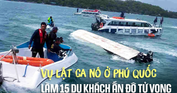 Infographic: Toàn cảnh vụ lật ca nô ở Phú Quốc khiến 15 người thiệt mạng