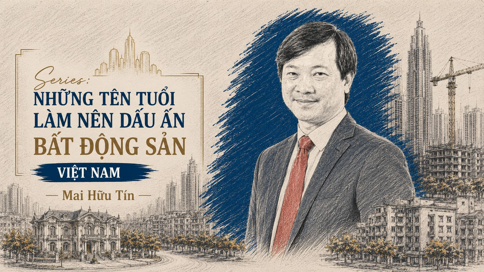 Không xây các khu đô thị, doanh nhân Mai Hữu Tín để lại dấu ấn bất động sản bằng cách nào? - Ảnh 1.