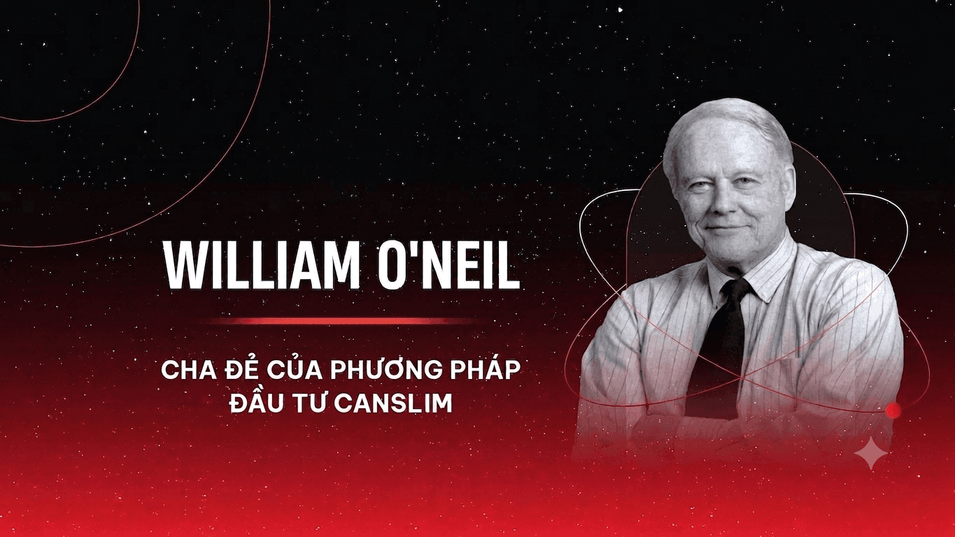 William O’Neil và bộ lọc <a style='text-decoration: none;' href='/CAN'>CAN</a> SLIM: Mùa thử lửa của những cổ phiếu đã tăng mạnh - Ảnh 1.