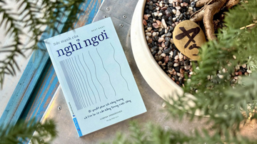‘Sức mạnh của nghỉ ngơi’ - Bí quyết phục hồi năng lượng và tìm lại sự cân bằng trong cuộc sống