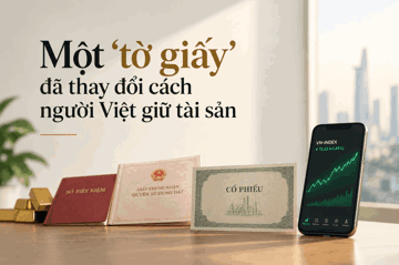 Một 'tờ giấy' đã thay đổi cách người Việt giữ tài sản